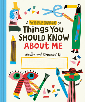 A Whole Bunch of Things You Should Know About Me