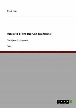Paperback Desarrollo de una casa rural para familias: Trabajo de fin de carrera [Spanish] Book
