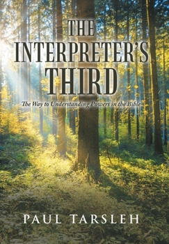 Hardcover The Interpreter's Third: The Way to Understanding Powers in the Bible Book