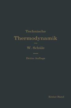 Paperback Technische Thermodynamik: Die Für Den Maschinenbau Wichtigsten Lehren Nebst Technischen Anwendungen [German] Book