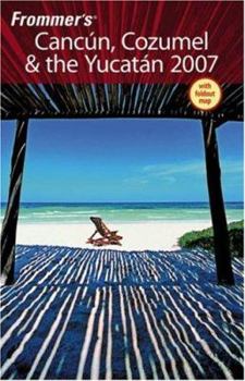 Paperback Frommer's Cancun, Cozumel & the Yucatan 2007 [With Pull-Out Map] Book