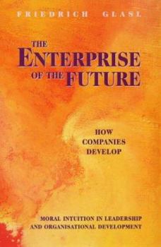Paperback The Enterprise of the Future: How Companies Develop Book
