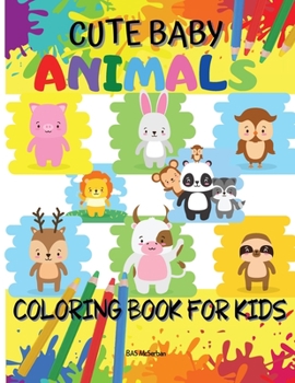 Paperback Cute Baby Animals Coloring Book For Kids Book