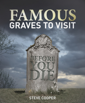 Paperback Famous Graves to Visit Before You Die Book