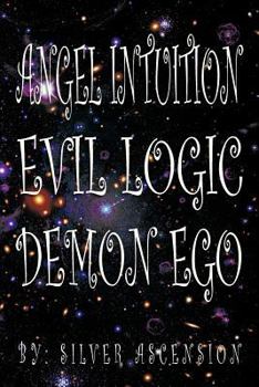 Paperback Angel Intuition Evil Logic Demon Ego Book