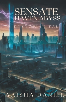 Paperback Sensate Haven Abyss: A dystopian Tale Book
