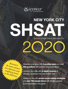 Paperback IvyPrep New York City SHSAT Specialized High School Admissions Test 2020: Complete prep for the new test with revising/editing, literature, and poetry Book