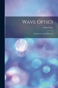 Paperback Wave Optics: Interference and Diffraction Book
