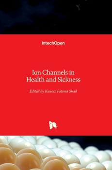 Hardcover Ion Channels in Health and Sickness Book