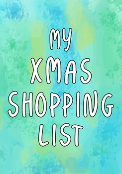 My Xmas Shopping List: Christmas Notebook with Checklist Boxes and Lines for Shopping,109 Pages,7"×10"|Journal Entries For Your Creative Ideas and Adventures