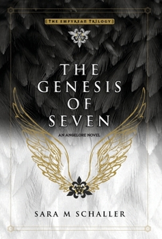 The Genesis of Seven - Book #1 of the Empyrean Trilogy