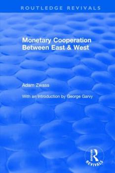 Paperback Monetary Cooperation Between East and West Book