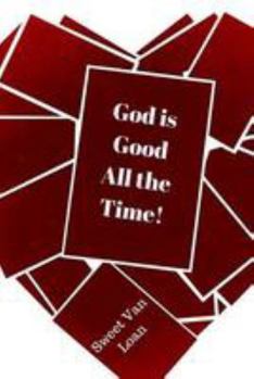 Paperback God is Good: All the Time, God is Good Book