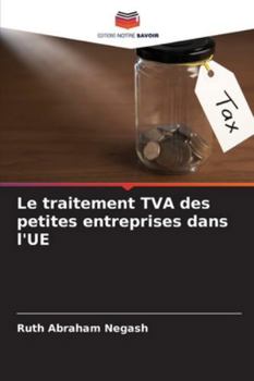Paperback Le traitement TVA des petites entreprises dans l'UE [French] Book