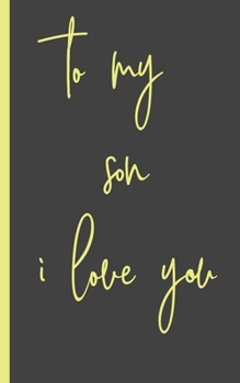 to my son i love you: Gifts for Daughter from Mom, unique Present idea for valentine's day for teen girl Women, birthday, graduation, great idea to express the love between mother and girl