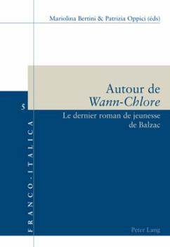 Paperback Autour de «Wann-Chlore»: Le Dernier Roman de Jeunesse de Balzac [French] Book