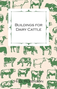 Paperback Buildings for Dairy Cattle - With Information on Cowsheds, Milking Sheds and Loose Boxes Book