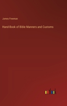 Hardcover Hand-Book of Bible Manners and Customs Book