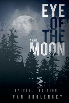 Eye of the Moon - Book #1 of the Eye of the Moon