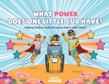 Paperback What Power Does One Little Cub Have?: Helping children realise the power that is within them! Book