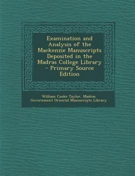 Paperback Examination and Analysis of the Mackenzie Manuscripts Deposited in the Madras College Library [Hindi] Book