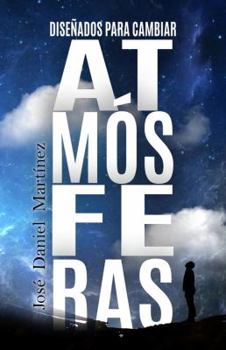 Paperback DISEÑADOS PARA CAMBIAR ATMOSFERAS (Spanish Edition) [Spanish] Book