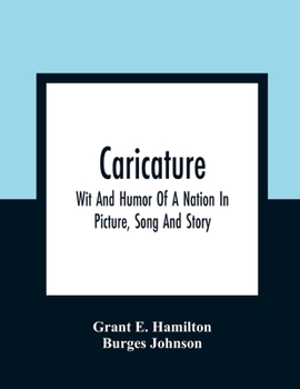 Paperback Caricature: Wit And Humor Of A Nation In Picture, Song And Story Book