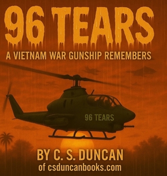 Hardcover 96 Tears: A Vietnam War Gunship Remembers Book
