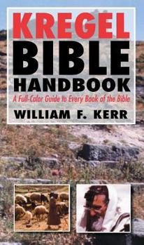 Paperback The Kregel Bible Handbook: A Full-Color Guide to Every Book of the Bible Book