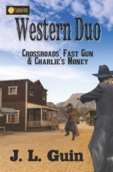 Paperback Western Duo: Crossroads' Fast Gun and Charlie's Money Book