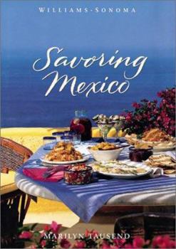 Hardcover Savoring Mexico: Recipes and Reflections on Mexican Cooking Book