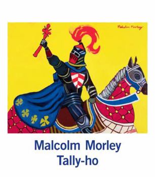 Hardcover Malcom Morley: Tally-Ho Book