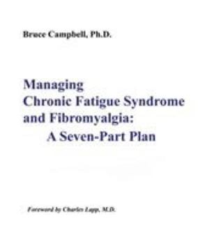 Paperback Managing Chronic Fatigue Syndrome and Fibromyalgia: A Seven-Part Plan Book