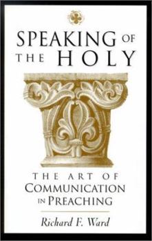 Paperback Speaking of the Holy: The Art of Communication in Preaching Book