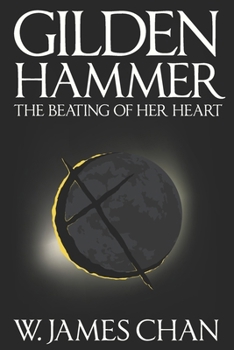 Gildenhammer: The Beating of her Heart (The Bloody Tapestry of Kaef're)