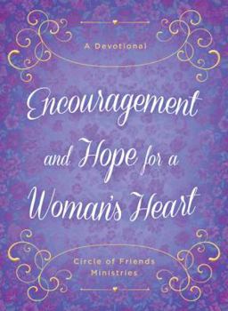 Paperback Encouragement and Hope for a Woman's Heart: A Devotional (Circle of Friends) Book