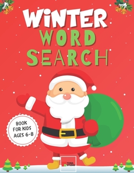 Paperback Winter Word Search: Puzzle Book for Kids Ages 6-8 with Educational Activities for Preschoolers and Toddlers to Improve Vocabulary, Reading Book