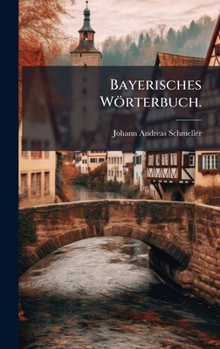 Hardcover Bayerisches Wörterbuch. [German] Book