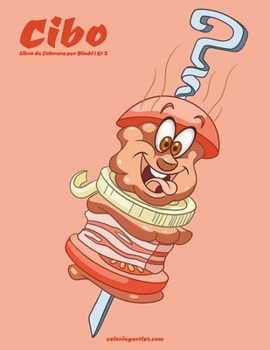 Paperback Cibo Libro da Colorare per Bimbi 1 & 2 [Italian] Book