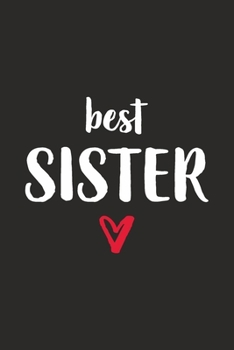 Best Sister : Schwester Mit Herz I Notizbuch Notizheft Planer Mit Linierten Seiten
