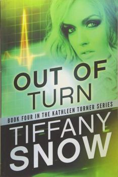 Out of Turn - Book #4 of the Kathleen Turner