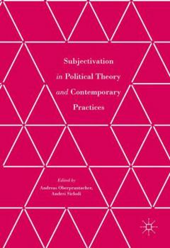 Hardcover Subjectivation in Political Theory and Contemporary Practices Book