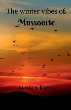 Paperback The Winter Vibes Of Mussoorie Book