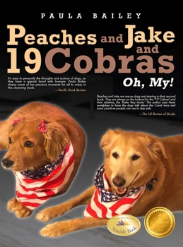 Peaches and Jake and 19 Cobras Oh, My!