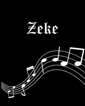 Paperback Zeke: Sheet Music Note Manuscript Notebook Paper - Personalized Custom First Name Cover - Musician Composer Instrument Compo Book