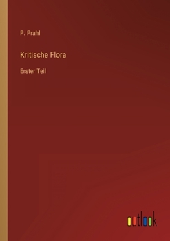 Paperback Kritische Flora: Erster Teil [German] Book