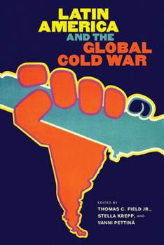 Paperback Latin America and the Global Cold War Book