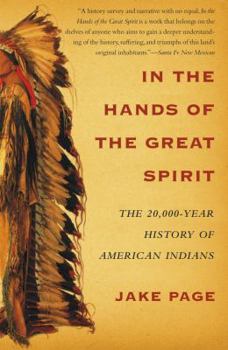 Paperback In the Hands of the Great Spirit: The 20,000-Year History of American Indians Book