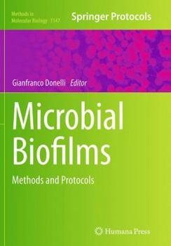 Microbial Biofilms: Methods and Protocols - Book #1147 of the Methods in Molecular Biology