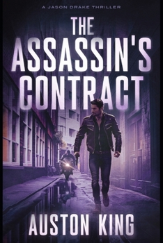 The Assassin's Contract: CIA Assassin (Jason Drake Spy Thriller)